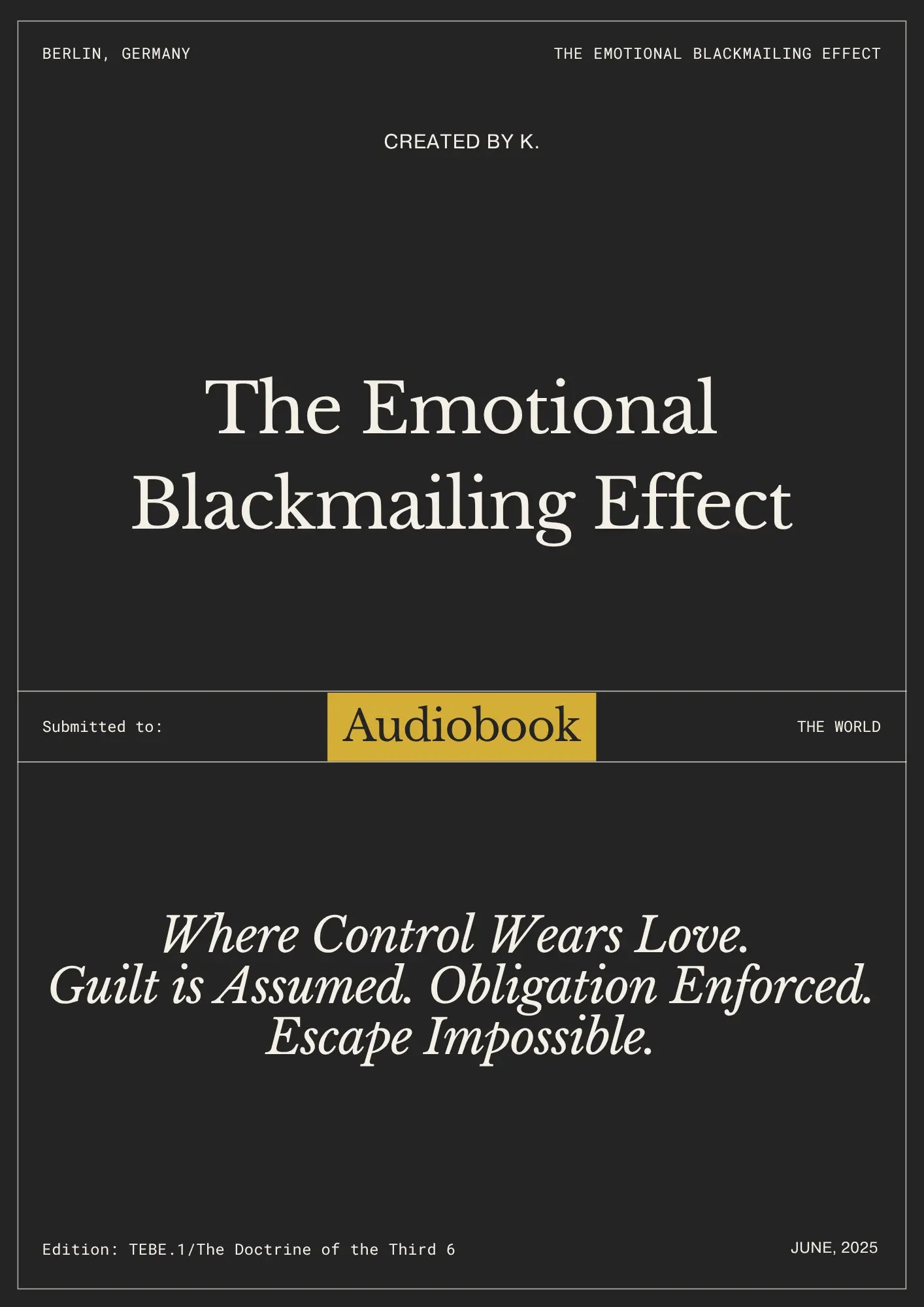 The Emotional Blackmailing Effect
