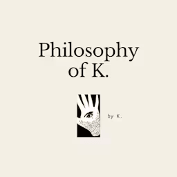 Philosophy of K.