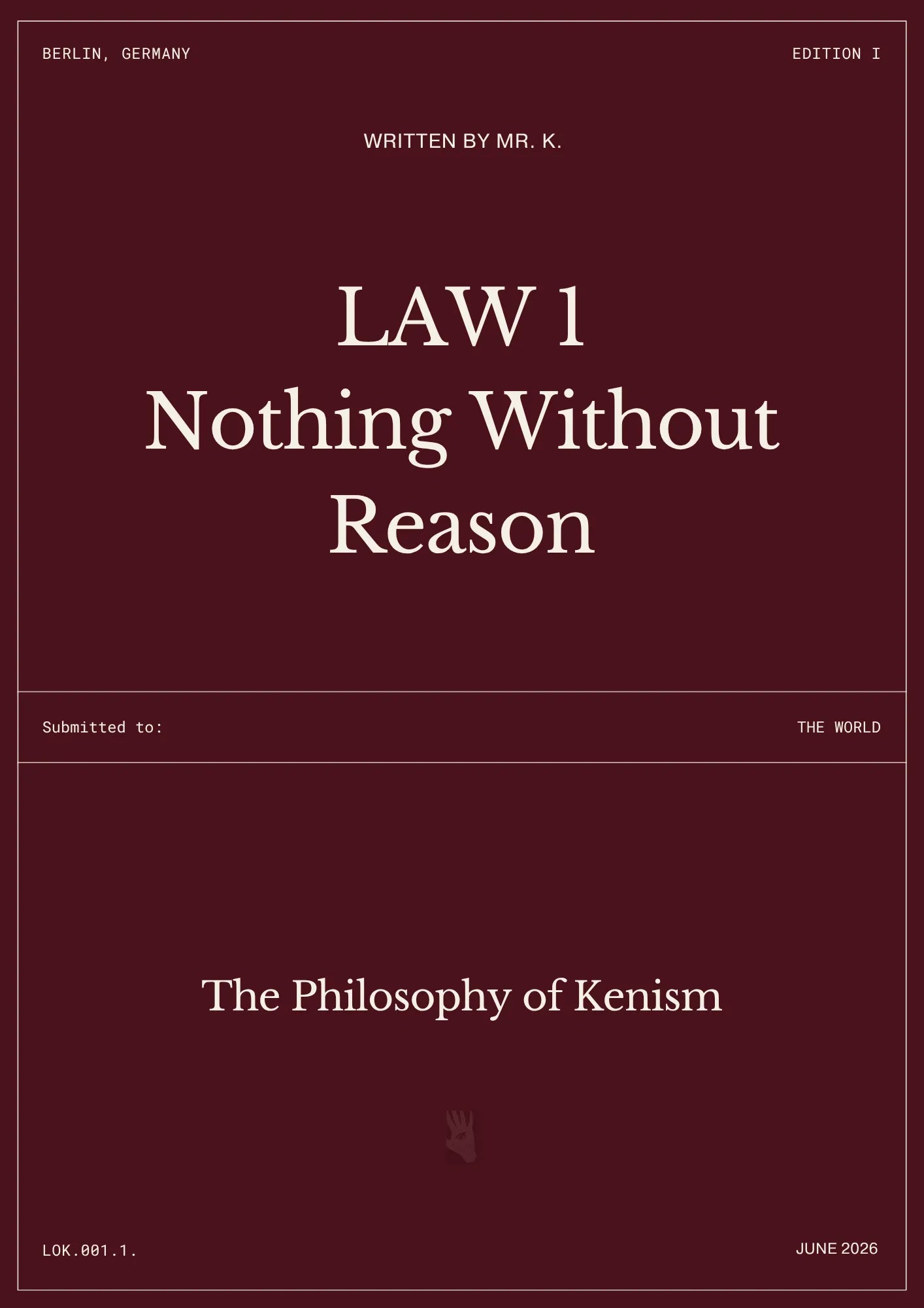 Kenism - Law I - Nothing Without Reason