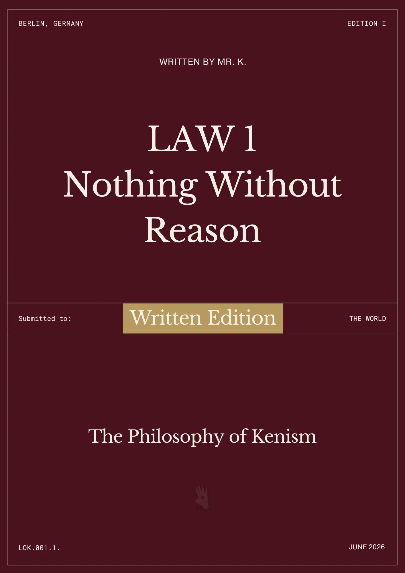 Kenism - Law I - Nothing Without Reason