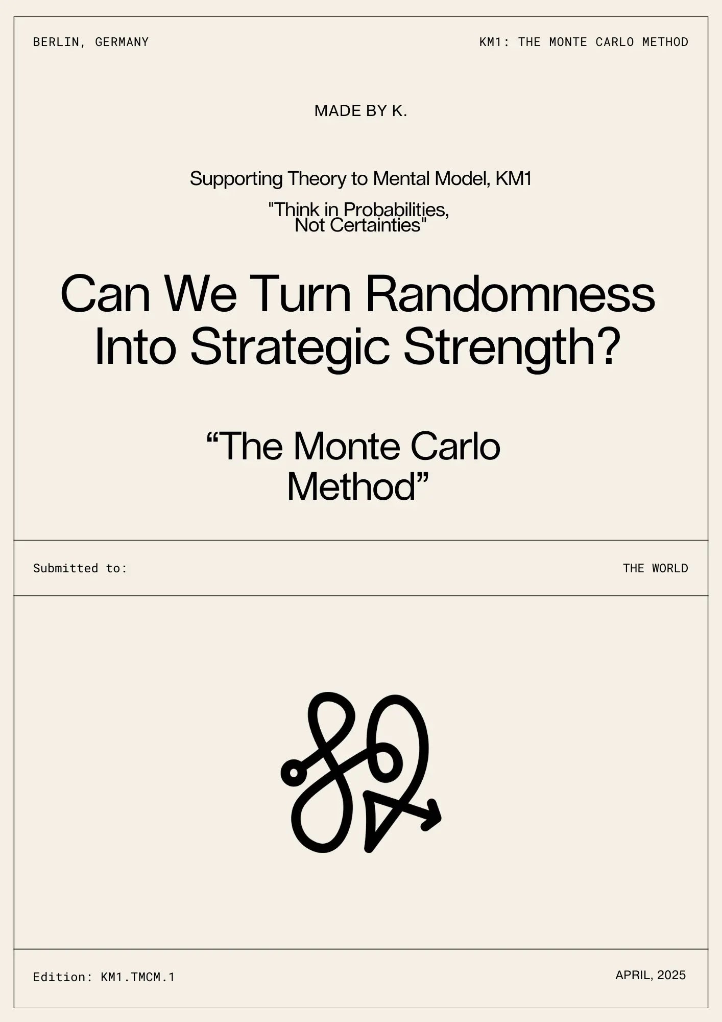 The Monte Carlo Method - Can We Turn Randomness Into Strategic Strength?