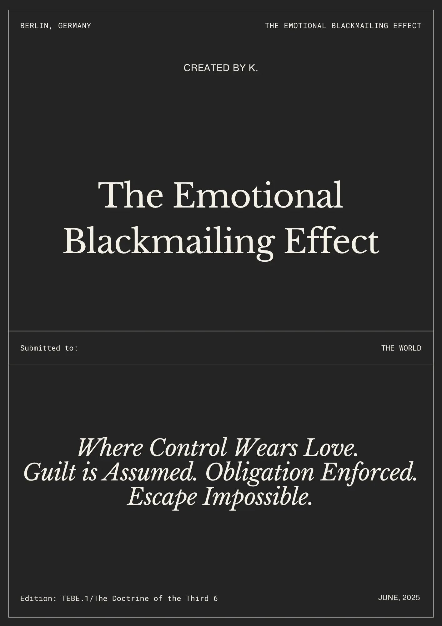 The Emotional Blackmailing Effect