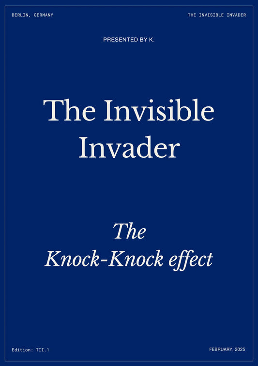 The Knock-Knock Effect: The Invisible Invader