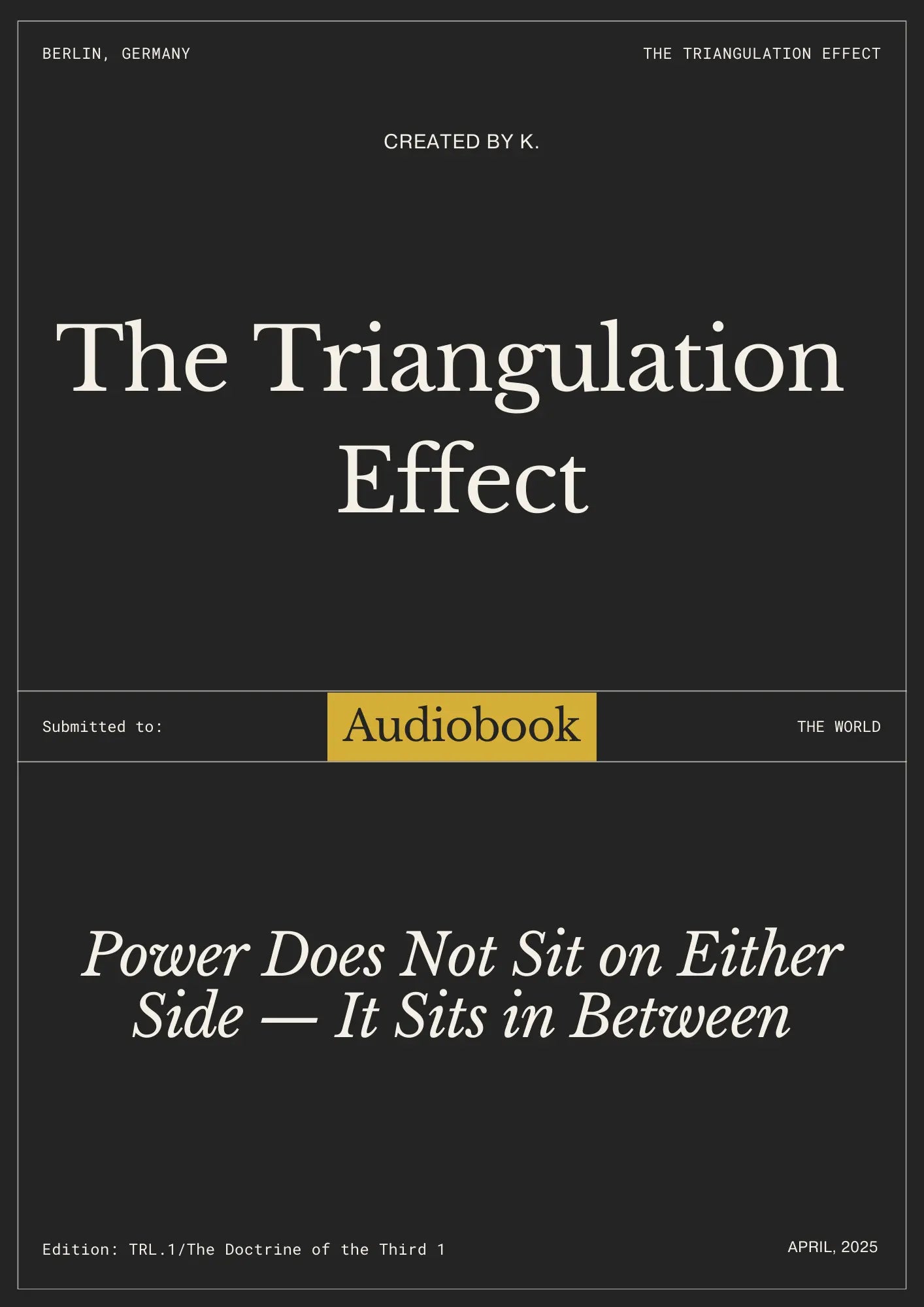 Audiobook The Triangulation Effect: Power Does Not Sit on Either Side — It Sits in Between
